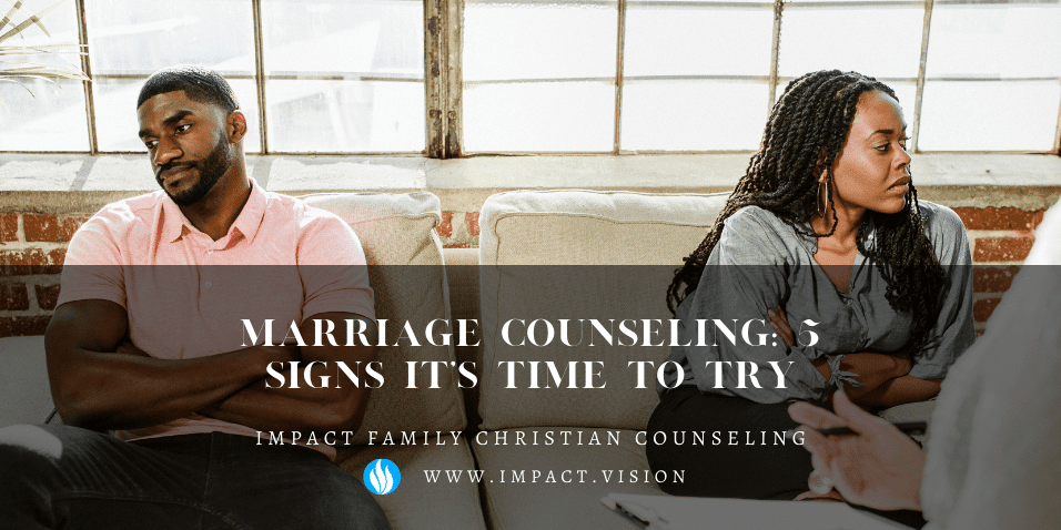 Marriage Counseling: 5 Signs It's Time To Try