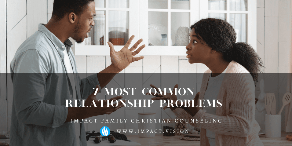 7 Most Common Relationship Problems 