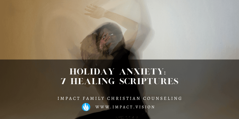 holiday anxiety: 7 scriptures on healing