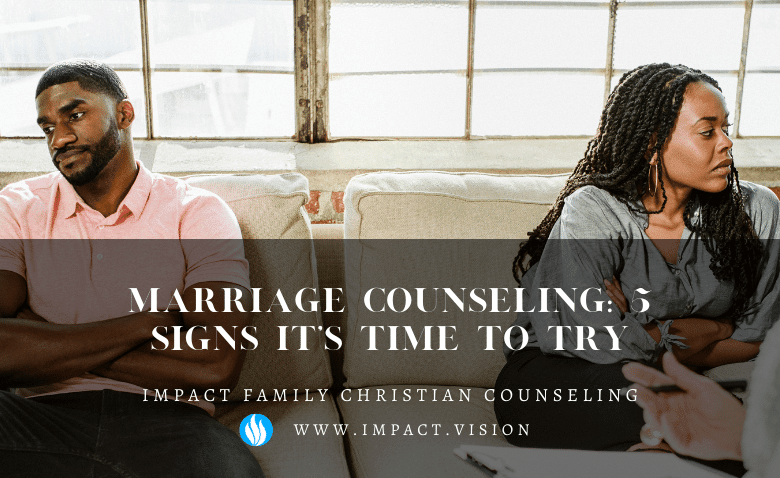 Marriage counseling: 5 signs it’s time to try