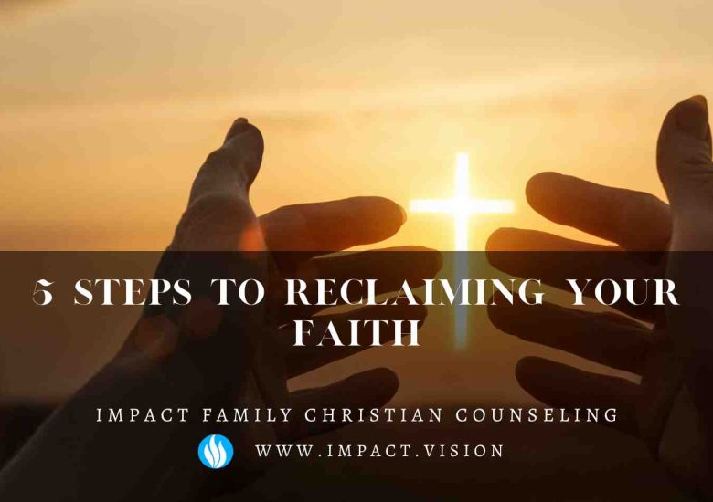 5 steps to reclaiming your faith