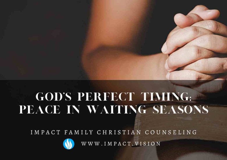 God’s Perfect Timing: Peace in Waiting Seasons