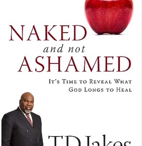 Naked and Not Ashamed TD Jakes