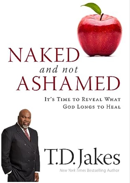 Naked and not ashamed td jakes