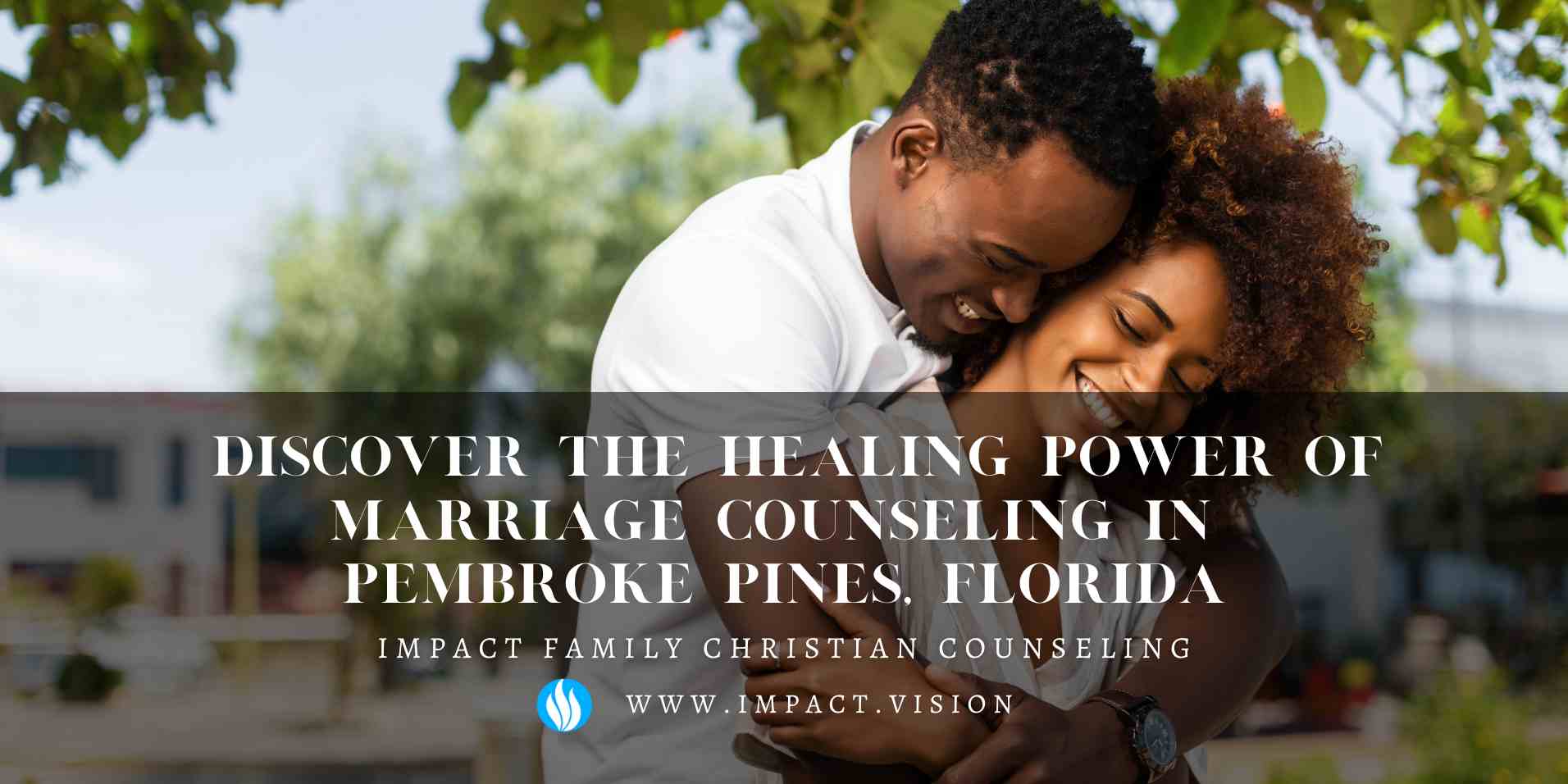 Discover the power of marriage counseling in pembroke pines, florida