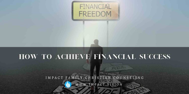How to achieve financial success