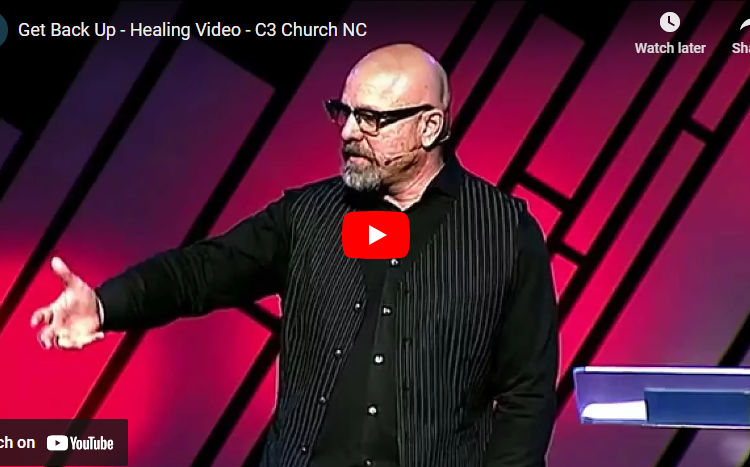 Get Back Up - Healing Video - C3 Church NC