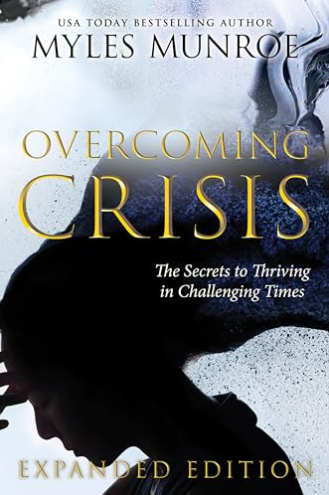 Overcoming crisis expanded edition_ the secrets to thriving in challenging times - impact family