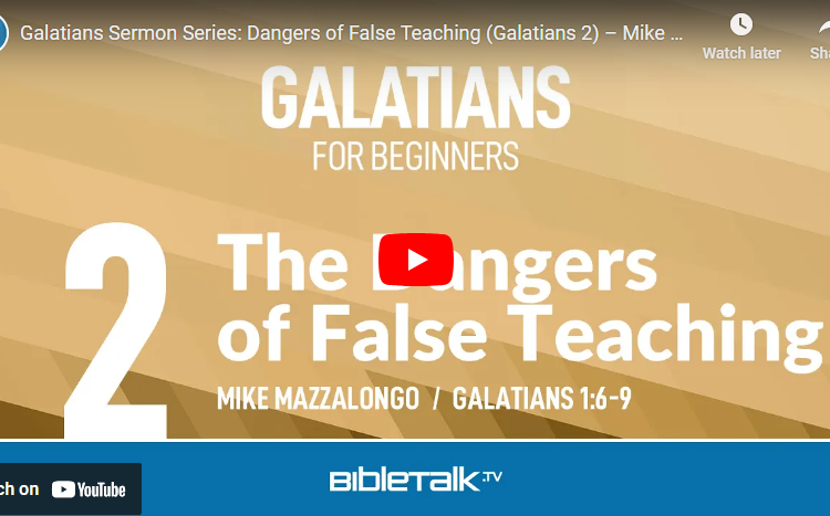 The Dangers of False Teaching