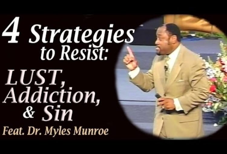 4 strategies to RESIST Sin, Lust, and Addiction!