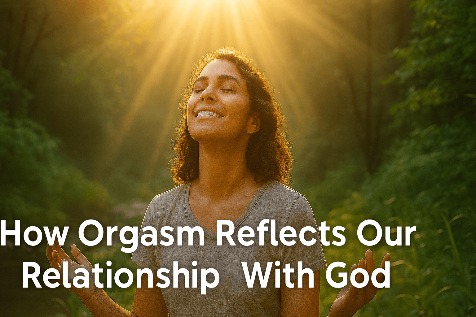 Blog 2 how orgasm reflects our relationship with god